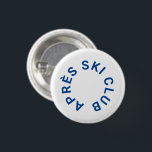 Après Ski Klubb Coola Blue Skiing Knapp<br><div class="desc">Après Ski Klubb,  coola blue ski resort vapensköld-knapp. Anpassa till skidåret resa,  skidorten namn och platsen där du bor. Perfekt som destinationsskidsport resa eller som temaparty till Près skidtusiast eller som gåva till skidentusiaster. Designad för att matcha vår Après Ski Klubb Collection.</div>