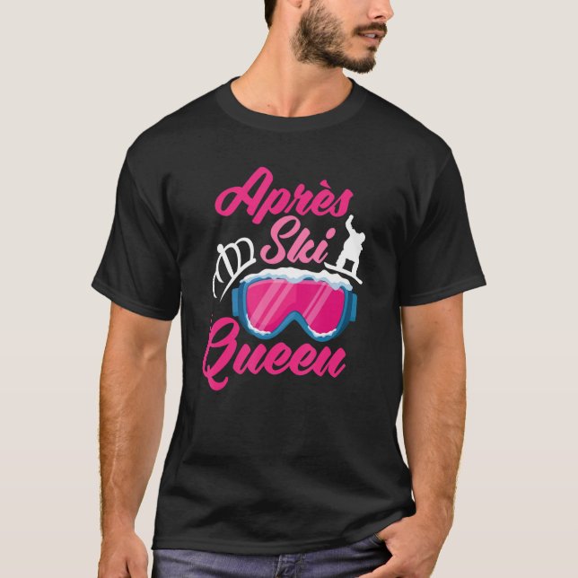 Après Ski Queen Skier Snowboard T Shirt (Framsida)