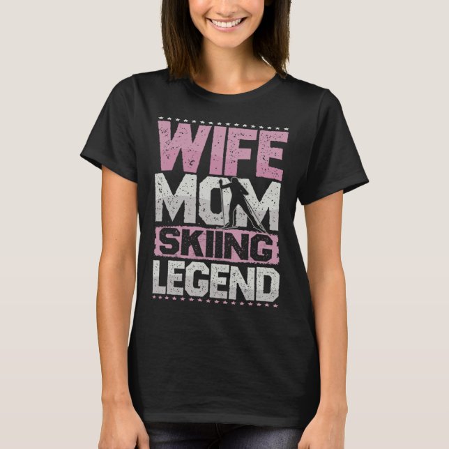 Après Ski Wife Mom Skiing Legend Skiing Women T Shirt (Framsida)