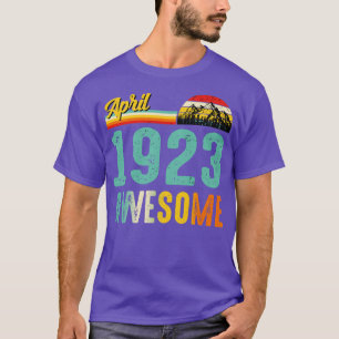 April 1923 Birthday Gift Shirt Vintage april 1923 T