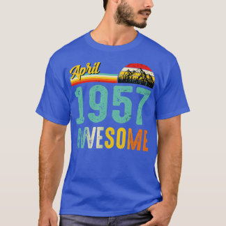 April 1957 Birthday Gift Shirt Vintage april 1957 T