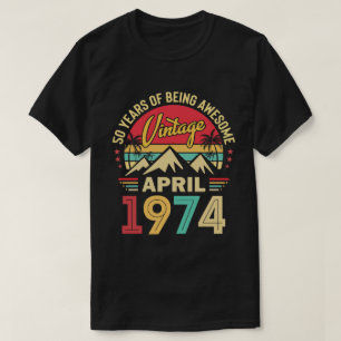 April 1974, Vintage April 1974, 50-års födelsedags T Shirt