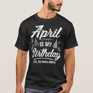April är min födelsedag ja hela månens nunyapr t shirt