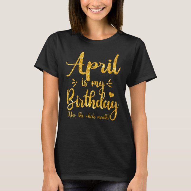 April Bday April är min födelsedag. T Shirt (Framsida)