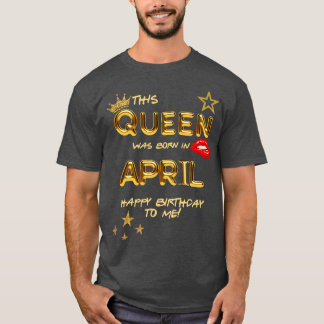 April Birthday 4 T Shirt