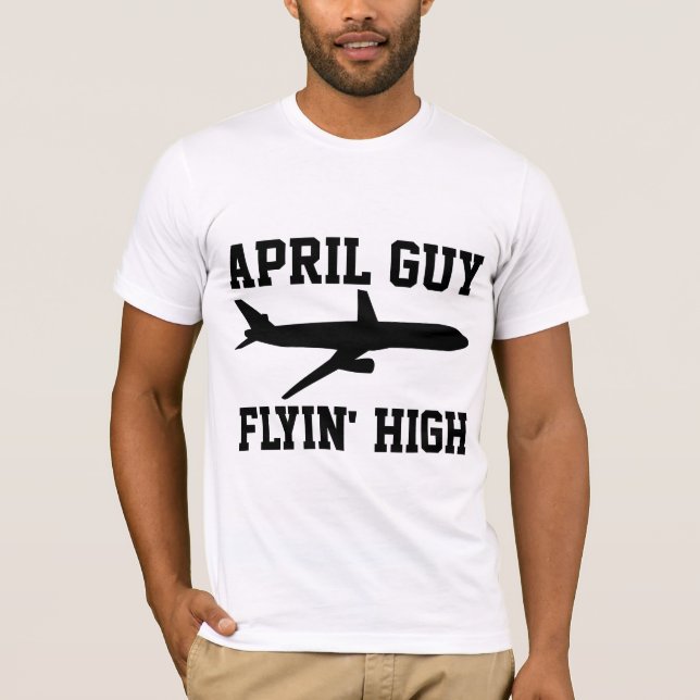 APRIL BIRTHDAY GUY FLYIN'HIGH T-SHIRTS (Framsida)