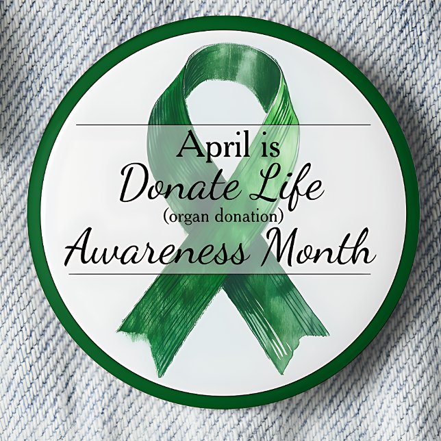 April Donate Life Organ Donation Awareness Month Knapp (April is Donate Life (organ donation) Awareness Month pinback button. Green awareness ribbon.)
