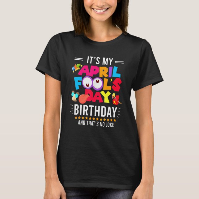 April Fools dag Birthday Born 1 april T Shirt (Framsida)