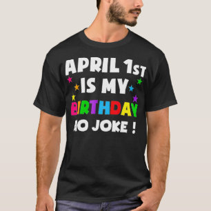 April Fools dag Birthday Born den 1 april T Shirt