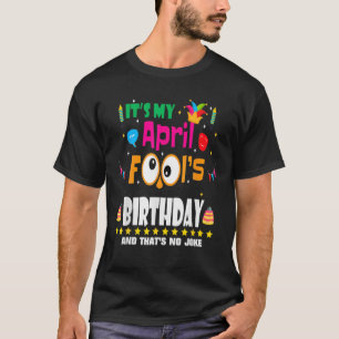 April Fool's Day Det är min aprildag T Shirt