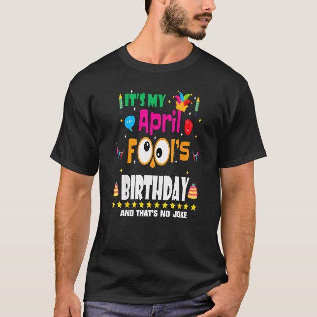 April Fool's Day Det är min aprildag T Shirt (Framsida)