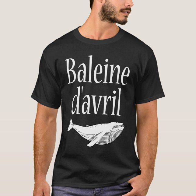 April Fool's Day  Hoaxes Jokes Baleine D'Avril 202 T Shirt (Framsida)
