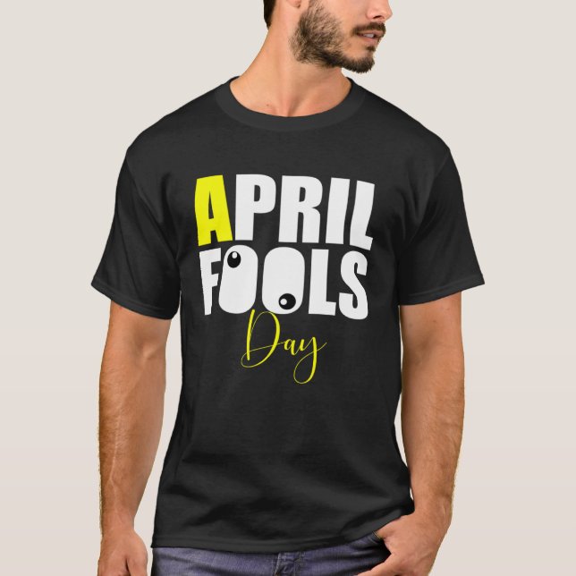 April Fools Day Joke T Shirt (Framsida)
