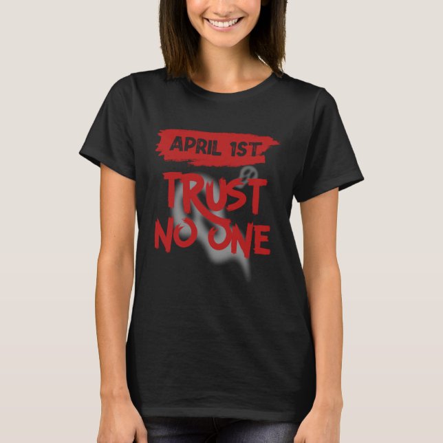 April Fools Day Outfit April 1st Prank April Fool  T Shirt (Framsida)