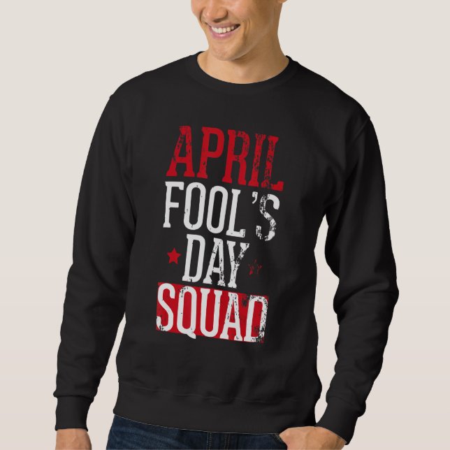 April Fools Day Squad Lurass Quote Kit 1 april J Lång Ärmad Tröja (Framsida)