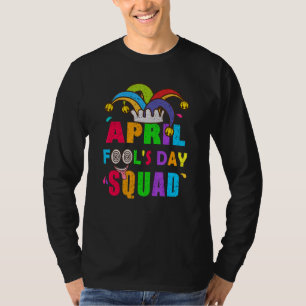 April Fools Day Squad Skojjar Offert April Fools D T Shirt