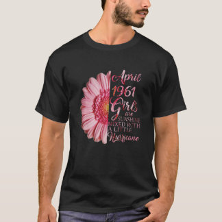 April Girls 1961 Birthday Gift 60 Years Made I T Shirt