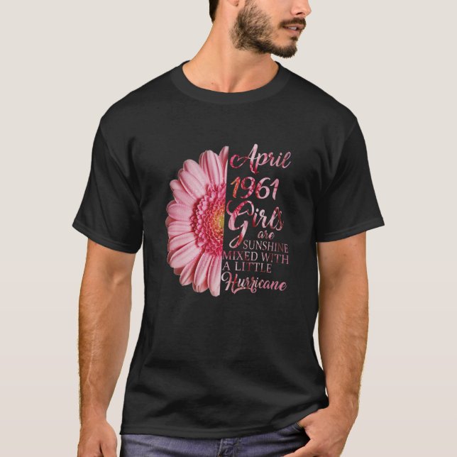 April Girls 1961 Birthday Gift 60 Years Made I T Shirt (Framsida)