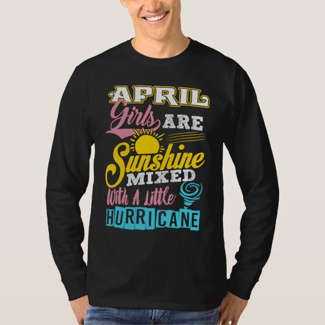 April Girls Are Sunshine Mixed With A Little Hurri T Shirt (Framsida)