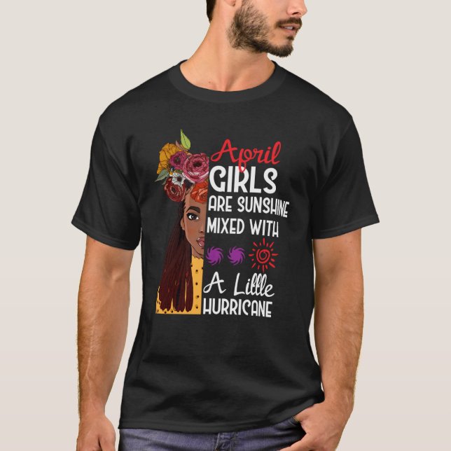 April Girls Are Sunshine Mixed With A Little Hurri T Shirt (Framsida)