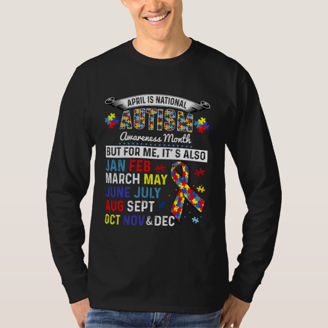 April Is Autism Awareness Month And Every Month Fo T Shirt (Framsida)