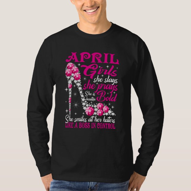 April tjej hon krossar Hon ber Hon är vacker sko T Shirt (Framsida)