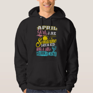 Aprilflickor är solsken blandat med en liten orkan hoodie