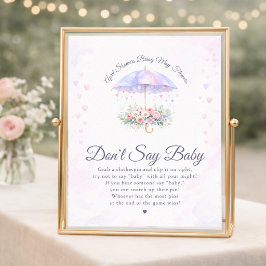 Aprilregn ger majblommor Säga inte baby Poster