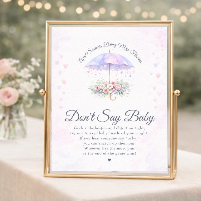 Aprilregn ger majblommor Säga inte baby Poster (Skapare uppladdad)