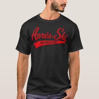 Aprs-Ski-instruktör (Lettering Apres Ski Red) T Shirt