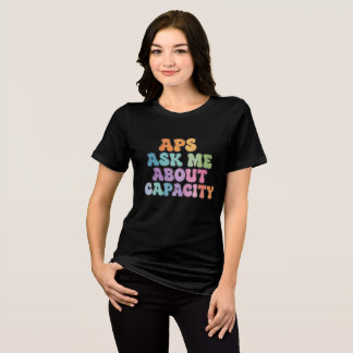 APS Fråga mig om kapacitet - Vuxnaskyddstjänst T Shirt