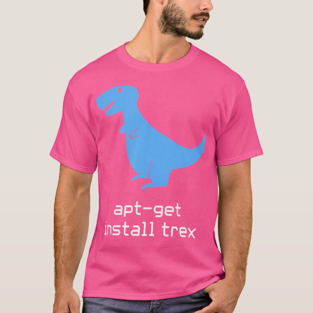 Apt-Get Install Trex Programmer Humor T Shirt (Framsida)