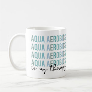 Aqua Aerobics är mina gåvor från Therapy Vatten Kaffemugg