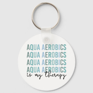 Aqua Aerobics är mina gåvor från Therapy Vatten Nyckelring