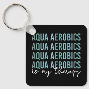 Aqua Aerobics är mina gåvor från Therapy Vatten Nyckelring
