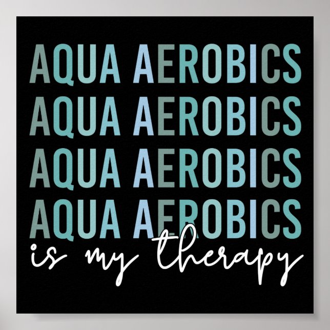 Aqua Aerobics är mina gåvor från Therapy Vatten Poster (Framsidan)