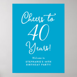 Aqua Blue Cheers till 40 års födelsedag Välkomna Poster