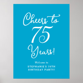 Aqua Blue Cheers till 75 års välkomstskylt Poster