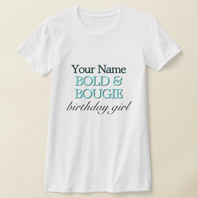 Aqua Tiffany Theme Bold & Bougie Birthday Girl T Shirt (Laydown)