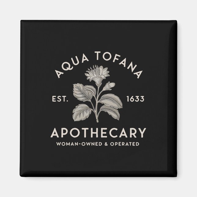 Aqua Tofana Apothecary Est 1633 Woman Owned Operat Magnet (Framsidan)