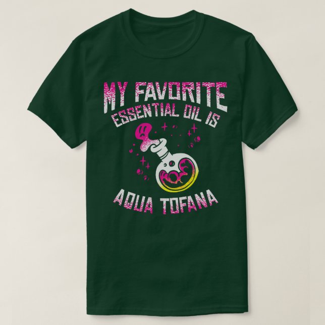 Aqua Tofana Conspiracy Theorist Essential Oil Pois T Shirt (Design framsida)