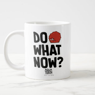 Aqua Tonåring Hungrig Force Meatwad "Do What Now"? Jumbo Mugg