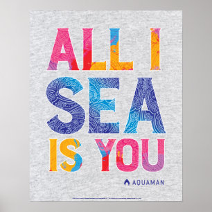 Aquaman   "All I Sea Is You" färgfläckig Paisley Poster