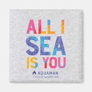 Aquaman "Allt i havet är du" färgad Paisley Magnet