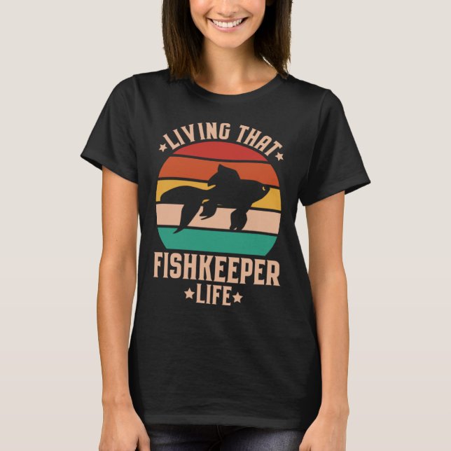 Aquaristics Living That Fishkeeper Life Aquarium A T Shirt (Framsida)