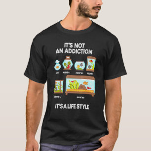 Aquarium Addictionaquarium Addict Aquarist Fish Ta T Shirt