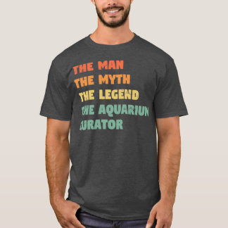 Aquarium Curator Funny Gift för honom Aquarium Cur T Shirt