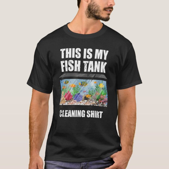 Aquarium Fish Tank Det här är min Tank Städning T Shirt (Framsida)