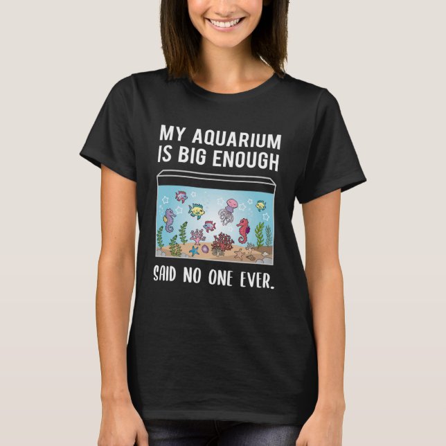 Aquarium Fishkeeper Aquascaping Fish Tank Quote T Shirt (Framsida)