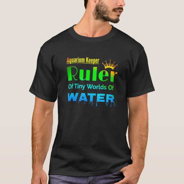 Aquarium Keeper-linjal för små Tanker T Shirt (Framsida)